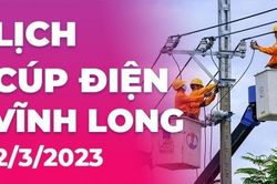Lịch cúp điện hôm nay tại Vĩnh Long ngày 2/3/2023