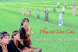 Phụ nữ Lào Cai nuôi khát vọng vươn lên