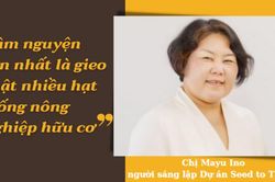 Người phụ nữ Nhật 20 năm 'gieo mầm' nông nghiệp hữu cơ ở Việt Nam