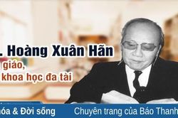 GS. Hoàng Xuân Hãn - Nhà giáo, nhà khoa học đại tài