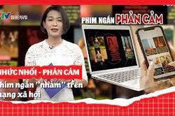 Phim ngắn phản cảm: Tràn lan trên mạng nhưng chưa được quan tâm đúng mức