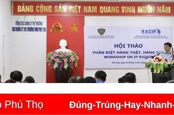 Hội thảo phân biệt hàng thật, hàng giả, bảo vệ người tiêu dùng