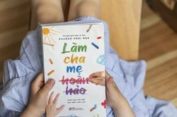 Làm cha mẹ hoàn hảo: La bàn cho các phụ huynh trong hành trình nuôi dạy con