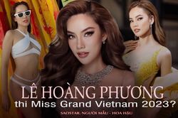 'Ngựa chiến' Lê Hoàng Phương dự thi Miss Grand Vietnam 2023?