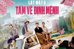 Phim Lật mặt 6 – Tấm vé định mệnh có kịch tính như kỳ vọng?