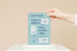 Sách hay: Cách Mạng Siêu Nhân Hóa - con người sẽ làm gì khi trở nên bất tử?