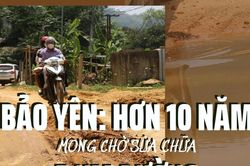 Bảo Yên: Hơn 10 năm mong chờ sửa chữa 5 km đường