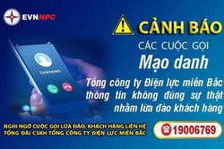 Mạo danh Tổng Công ty Điện lực miền Bắc nhằm lừa đảo khách hàng