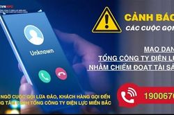 EVNNPC cảnh báo 2 số điện thoại mạo danh lừa đảo khách hàng