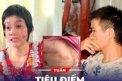 TIÊU ĐIỂM: Lời khai của người chồng bị tố bạo hành dã man vợ bầu 7 tháng; Con số của tuần 241