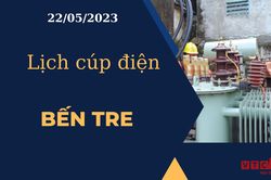 Lịch cúp điện hôm nay ngày 22/05/2023 tại Bến Tre