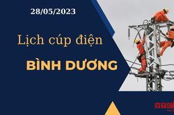 Lịch cúp điện hôm nay ngày 28/05/2023 tại Bình Dương