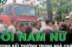 Nguyên nhân đôi nam nữ tử vong bất thường trong ngôi nhà cháy ở Thanh Hóa