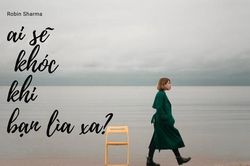 Đề thi thử tốt nghiệp Ngữ văn Bình Phước: Ai sẽ khóc khi bạn lìa xa?