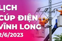 Lịch cúp điện Vĩnh Long hôm nay ngày 2/6/2023