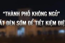 'Thành phố không ngủ' tắt đèn sớm để tiết kiệm điện