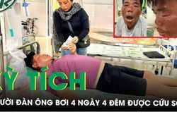 Kỳ tích: Người đàn ông rơi xuống biển, bơi 4 ngày 4 đêm được cứu sống một cách diệu kỳ