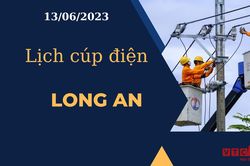 Lịch cúp điện hôm nay ngày 13/06/2023 tại Long An