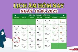 Lịch âm 19/6 – Âm lịch hôm nay 19/6 chính xác nhất - lịch vạn niên 19/6/2023