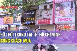 Phố thời trang tại TP. Hồ Chí Minh ngóng khách mua