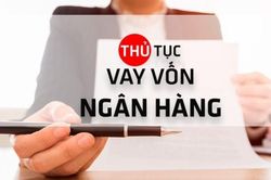 Sẽ rà soát quy trình cho vay của các ngân hàng thương mại
