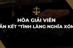 'Hòa giải viên' gắn kết tình làng nghĩa xóm