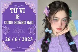 Tử vi vui 12 cung hoàng đạo ngày 26/6: Kim Ngưu có nhiều cơ hội, Bọ Cạp hãy tập trung