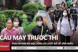 Phụ huynh và học sinh đổ tới Văn Miếu cầu may trước kỳ thi THPT 2023