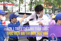 Hơn 1 triệu thí sinh toàn quốc thực hiện bài thi môn Ngữ văn