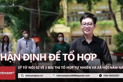 Thi THPT 2023: Học sinh nhận định gì về hai bài thi tổ hợp?