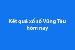 XSVT 4/7. Kết quả xổ số Vũng Tàu hôm nay ngày 4/7/2023. SXVT ngày 4/7. KQXSVT Thứ 3