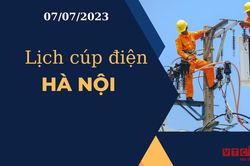 Lịch cúp điện hôm nay tại Hà Nội ngày 07/07/2023