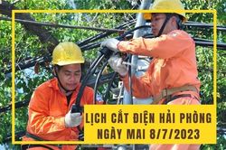 Lịch cắt điện Hải Phòng ngày mai 8/7 cập nhật mới nhất
