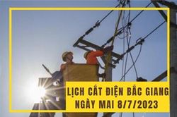 Lịch cắt điện Bắc Giang ngày mai 8/7 cập nhật mới nhất