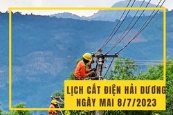 Lịch cắt điện Hải Dương ngày mai 8/7 cập nhật mới nhất