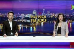 Chương trình Hà Nội 18:00 | 09/07/2023
