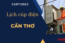 Lịch cúp điện hôm nay ngày 15/07/2023 tại Cần Thơ