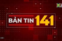Bản tin 141 | 17/07/2023