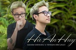 Hà An Huy x Vietnam Idol: Âm nhạc của tôi như một con kiến, rất bé trong tập thể