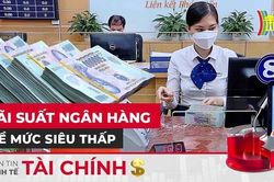 Bản tin Kinh tế tài chính | 18/07/2023