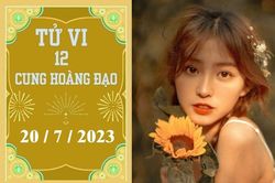 Tử vi vui 12 cung hoàng đạo ngày 20/7: Ma Kết mất tập trung, Cự Giải thuận lợi