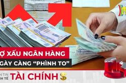 Bản tin Kinh tế tài chính | 22/07/2023