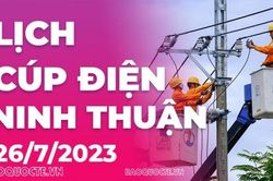 Lịch cúp điện Ninh Thuận hôm nay ngày 26/7/2023