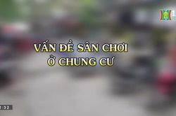 Vấn đề sân chơi ở chung cư