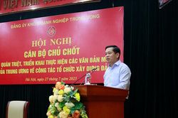 Đảng ủy Khối Doanh nghiệp Trung ương quán triệt, triển khai các quy định mới về xây dựng Đảng