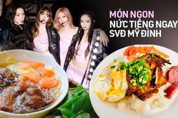 Gợi ý loạt món ngon nạp năng lượng xem concert BLACKPINK: giá cả vô cùng phải chăng lại ngay sát SVĐ Mỹ Đình