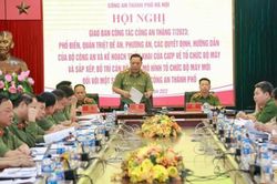 Công an thành phố quán triệt tổ chức bộ máy và sắp xếp, bố trí cán bộ theo mô hình mới