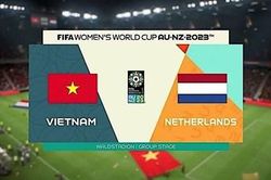 Link trực tiếp bóng đá nữ Việt Nam và Hà Lan (bảng E World Cup nữ 2023)