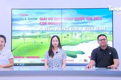 Giải Vô địch Golf Quốc gia: Đấu trường danh giá nhất dành cho golfer Việt