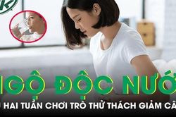 Ngộ độc nước sau 2 tuần chơi trò 'thử thách giảm cân'